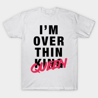 overthinqueen T-Shirt